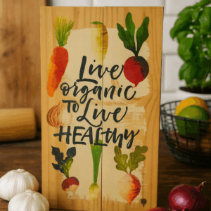 Quadro de Cozinha em Madeira - Live Organic To Live Healthy